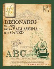 Dizionario curioso della Vallassina e di Canzo