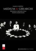 Medium e gerarchi. Metapsichica e spiritismo in Italia durante il Regime Fascista