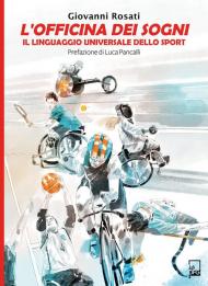 L' Officina dei Sogni. Il linguaggio universale dello sport