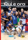 Qui e ora. Come la nazionale femminile di pallavolo si è coperta d'oro