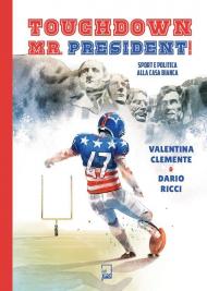 Touchdown Mr. President! Sport e politica alla Casa Bianca