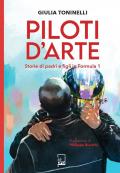 Piloti d'arte. Storie di padri e figli in Formula 1