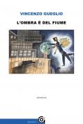 L' ombra è del fiume