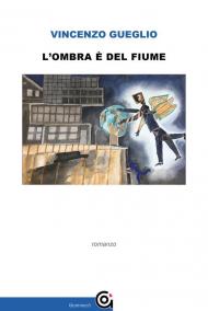 L' ombra è del fiume