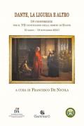 Dante, la Liguria e altro. 18 Conferenze per il VII centenario della morte di Dante (2 marzo-19 settembre 2021)