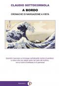 A bordo. Cronache di navigazione a vista