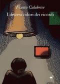 I diversi colori dei ricordi