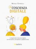 (In)coscienza digitale. La risposta alla rivoluzione digitale tra innovazione, sorveglianza e postdemocrazia