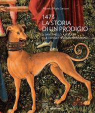 1473 la storia di un prodigio. Il Sant'Anello a Perugia e le Tavolette di san Bernardino