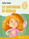 Le lentiggini di Cecilia. Ediz. a colori