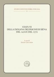 Statuti della dogana dei Paschi di Siena del 1419 e del 1572