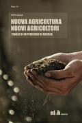 Nuova agricoltura, nuovi agricoltori. Tracce di un percorso di ricerca