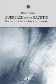 Auerbach contro Bachtin. Il serio, il comico e la teoria del romanzo