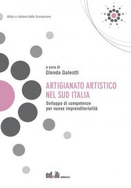 Artigianato artistico nel Sud Italia. Sviluppo di competenze per nuove imprenditorialità