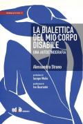 La dialettica del mio corpo disabile. Una autoetnografia