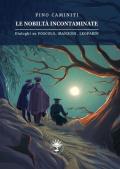 Le nobiltà incontaminate. Dialoghi su Foscolo, Manzoni, Leopardi