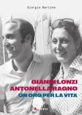 Gianni Lonzi e Antonella Ragno. Un oro per la vita