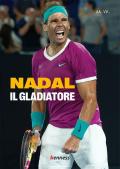 Nadal. Il gladiatore