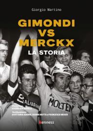 Gimondi vs Merckx. La storia