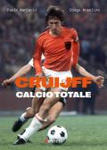 Cruijff. Calcio totale