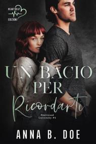 Un bacio per ricordarti. Blairwood University. Vol. 4