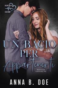 Un bacio per appartenerti. Blairwood University. Vol. 5