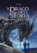 Il drago della storia. Avventure di guerra e di mistero