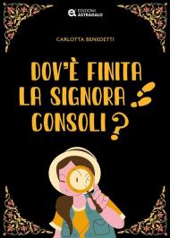 Dov'è finita la signora Consoli?