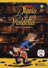 Diario di una vendetta. Ediz. ad alta leggibilità