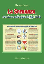 La speranza. Per vivere nella gioia dei figli di dio