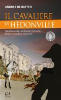 Il cavaliere di Hèdonville. Napoleone sta cambiando il mondo... Jacques non deve smarrirsi!