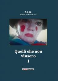 Quelli che non vinsero. Vol. 1