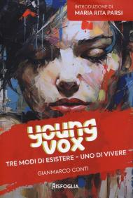 Tre modi di vivere, uno di esistere. Young vox. Vol. 4