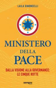 Ministero della pace. Dalla visione alla governance: le cinque rotte