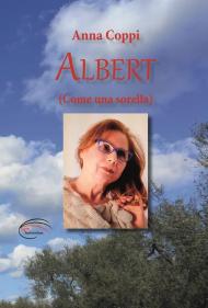 Albert. (Come una sorella)