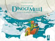 Le avventure dei Dinogemelli. Cosa c'è al di là del ghiaccio?