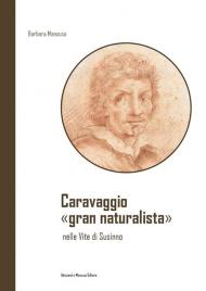 Caravaggio «gran naturalista» nelle Vite di Susinno