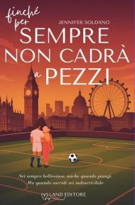 Finché per sempre non cadrà a pezzi