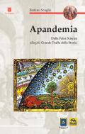 Apandemia. Dalla falsa scienza alla più grande truffa della storia