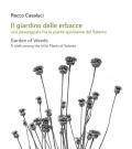 Il giardino delle erbacce. Una passeggiata fra le piante spontanee del Salento. Ediz. italiana e inglese