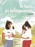 Le luci, in lontananza. Ediz. a colori