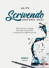 Scrivendo ancora 2022