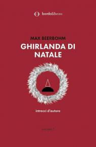 Ghirlanda di Natale. Intrecci d'autore