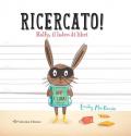 Ricercato! Ralfy, il ladro di libri. Ediz. a colori