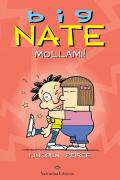 Big Nate. Mollami!