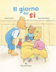 Il giorno dei sì. Ediz. a colori