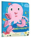 Ciao, sono Polpo! Gioca con me. Libro pupazzo. Ediz. a colori