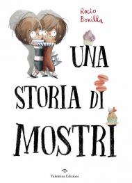 Una storia di mostri. Ediz. a colori