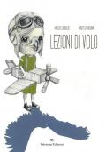 Lezioni di volo. Ediz. a colori