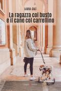 La ragazza col busto e il cane col carrellino